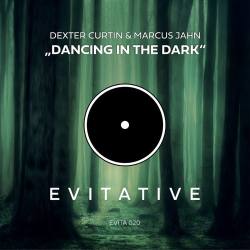 Dexter Curtin, Marcus Jahn - Dancing In The Dark [EVITA020]